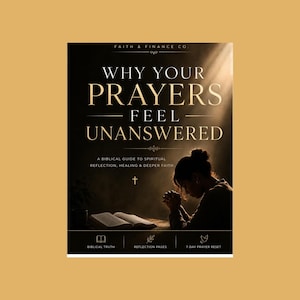 May include: A book titled Why Your Prayers Feel Unanswered by Faith & Finance Co. The cover features a silhouette of a person praying beside an open book, illuminated by a beam of light. Text includes A Biblical Guide to Spiritual Reflection.