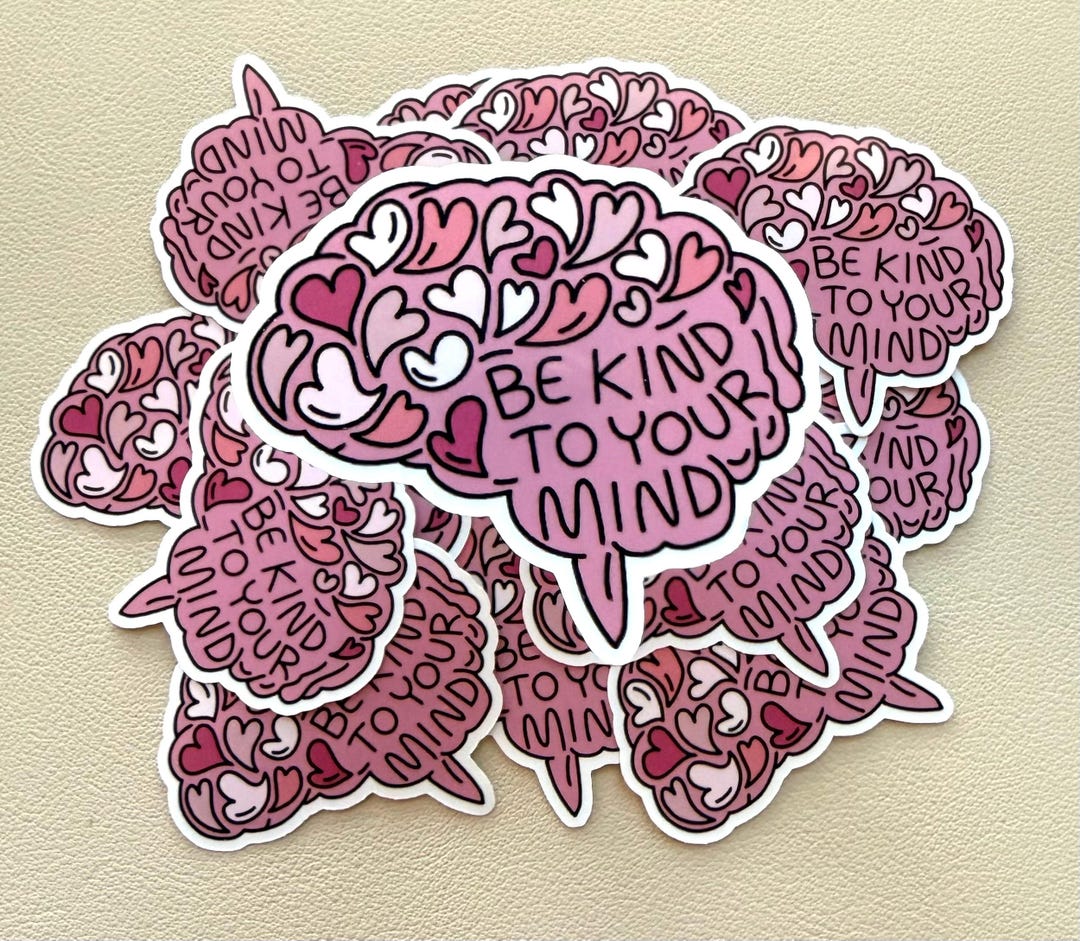 Be Kind to Your Mind Sticker | Mental Health Sticker | Positive ...