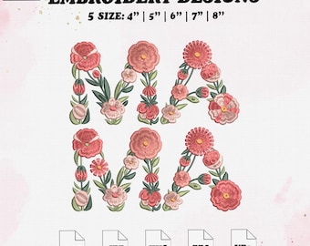 Mama Floral Embroidery Design, Mother Day Embroidery File, 5 Size, Instant Download.