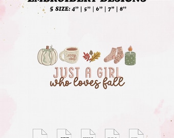 Just A Girl Who Loves Fall Embroidery Design, Autumn Pumpkin Embroidery File, 5 Size.