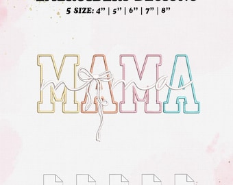 Mama Bow Embroidery Design, Mother Day Embroidery File, 5 Size, Instant Download.