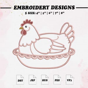 May include: An embroidery design of a hen in a nest, with the text "EMBROIDERY DESIGNS" and size options from 10 cm to 20 cm. The design includes file formats DST, JEF, HUS, PES, and VP3. The hen is in a light pink color.