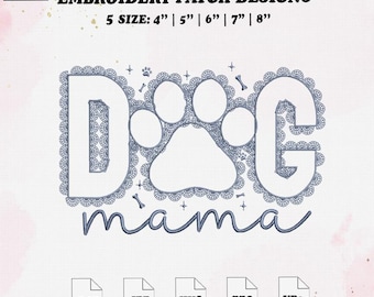 Dog Mama Applique Embroidery Design, Mother Day Embroidery File, 5 Size, Instant Download.