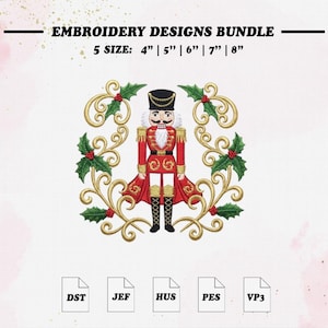 May include: An embroidery design bundle featuring a nutcracker in a red uniform with gold accents, flanked by green holly leaves and red berries with gold scrollwork. Text reads: EMBROIDERY DESIGNS BUNDLE, 5 SIZE: 4" | 5" | 6" | 7" | 8", DST, JEF, HUS, PES, VP3.