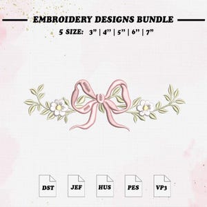 May include: An embroidery design bundle featuring a pink bow, white flowers, and green leaves. The text indicates 5 sizes: 3", 4", 5", 6", and 7". File formats include DST, JEF, HUS, PES, and VP3. The design is suitable for various embroidery projects.