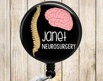 PERSONALIZED - Brain & Spine - Neurosurgery - Neurosciences - Button Badge Reel - Retractable ID Holder - Alligator or Slide Clip - BR0465