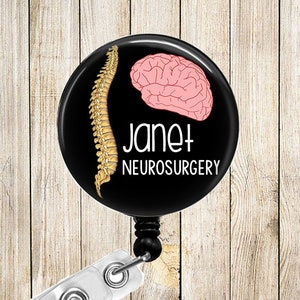 PERSONALIZED - Brain & Spine - Neurosurgery - Neurosciences - Button Badge Reel - Retractable ID Holder - Alligator or Slide Clip - BR0465