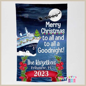 Merry Christmas to all and to all a Goodnight! - Cruise Door Decor  PERSONALIZED - Banner Flag - Standard or Premium Fabric CF072