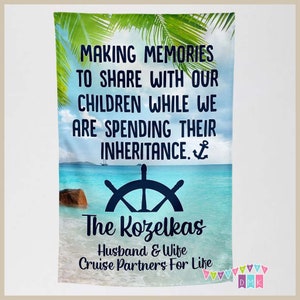 Making Memories to Share with Our Children - Cruise Door Decoration - PERSONALIZED - Banner - Flag - Standard or Premium Fabric - CF005