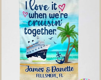 May include: A blue and white cruise ship with palm trees and a beach scene. The text reads "I love it when we're cruisin' together" with the names "James & Danette" and the location "FELLSMERE, FL".