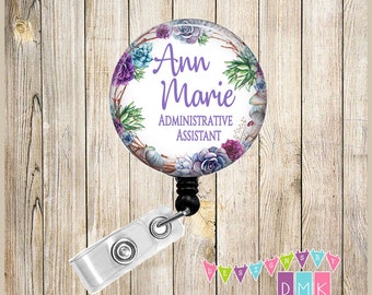 Administrative Assistant - Grapevine Succulents - PERSONALIZED - Button Badge Reel Retractable ID - Alligator or Slide Clip - Unique Gift