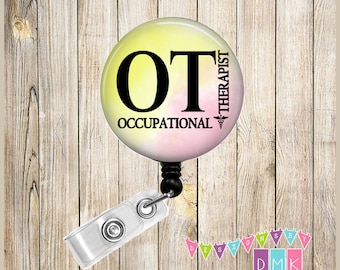OT - Watercolor- Yellow & Pink - Occupational Therapist -  Button Badge Reel - Retractable ID Holder - Alligator or Slide Clip