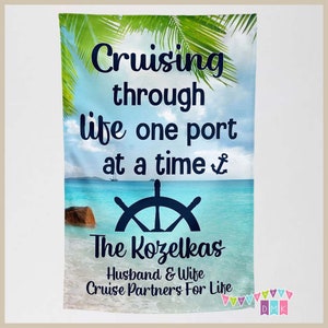 Cruising Through Life One Port at a Time - Beach - Cruise Door Decoration - PERSONALIZED - Banner Flag - Standard or Premium Fabric - CF026