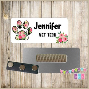 Paw Print - Pink Roses - Black & White Stripes - Vet Tech - PERSONALIZED - Custom Name Tag - 1.25&quot; x 3&quot;  Magnetic OR Pin Back - 137NT