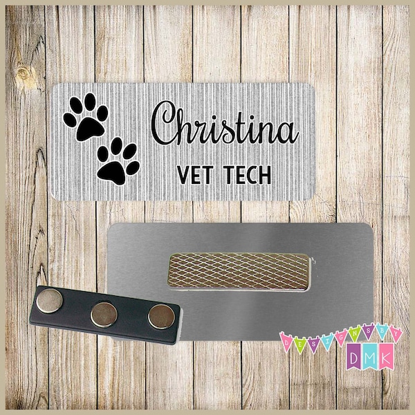 Paw Prints - Grey - Vet Tech - PERSONALIZED - Custom Name Tag - 1.25" x 3"  Magnetic OR Pin Back - 095NT