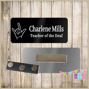 Sign Language - Teacher of the Deaf - I Love You - Black - PERSONALIZED - Custom Name Tag - 1.25&quot; x 3&quot;  Magnetic OR Pin Back - 245NT