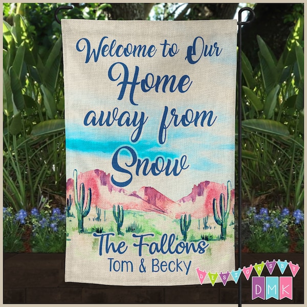 Welcome to Our Home Away from Snow - PERSONALIZED - Garden Flag - Faux Burlap - Desert - Cactus - GF005