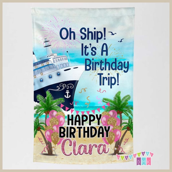 Oh Ship! IT's A Birthday Trip! - Pink Gold - Cruise Door Decoration - PERSONALIZED - Banner - Flag Standard or Premium Fabric CF016