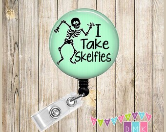 I Take SKELFIES - Mint - Xray Tech Radiology Technician - Button Badge Reel - Retractable ID Holder Alligator or Slide Clip - BR0634