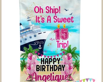 Oh Ship! It's A Sweet 15 Trip - Pink - Cruise Door Decoration - PERSONALIZED - Banner - Flag - Standard or Premium Fabric - CF101