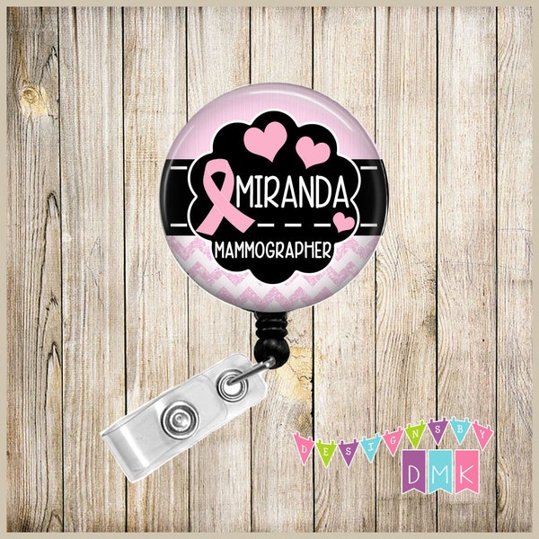 Mammographer - Personalized - Breast Cancer Ribbon - Pink Chevron - Button Badge Reel - Retractable ID Holder Alligator or Slide Clip BR0463