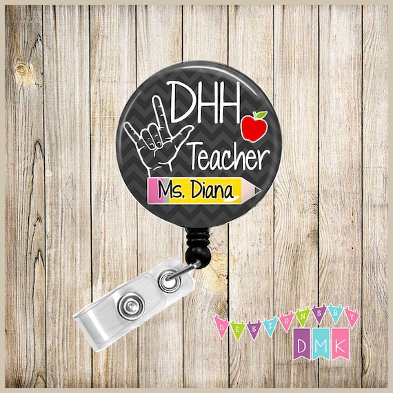 DHH Teacher Sign Language ASL PERSONALIZED Button Badge Reel
