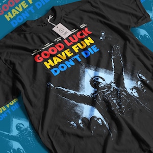 Good Luck, Have Fun, Don't Die Movie T-Shirt: Vintage Horror Graphic Tee