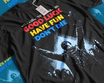 Camiseta de la película "Buena suerte, diviértete, no mueras": Camiseta gráfica de terror vintage