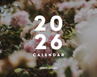 May include: A floral design with the numbers "2026" in white, with the word "CALENDAR" below. The background features soft pink and white roses, with the text "ANNIS_ADLINA" at the bottom.