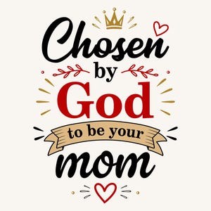 Chosen by God Mom Svg, Personalized Mom Svg, Custom Mother's Day Gift, Editable Name Shirt Design, Cricut Cut File PNG EPS DXF
