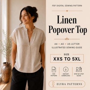 May include: A PDF digital sewing pattern for a Linen Popover Top, featuring sizes XXS to 5XL. The document includes an illustrated sewing guide, A4, A0, and US letter formats, instant download capability, and the brand name Elyra Patterns.
