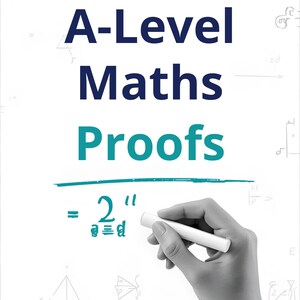 May include: A-Level Maths Proofs study guide cover. The title is in large, dark blue letters with the word "Proofs" in teal. A hand is writing a math equation with chalk. The text "Your Essential Digital Study Guide" is at the top.