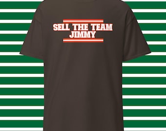 Cleveland Browns Inspired / Sell The Team Jimmy / parody, funny T Shirt / Brown