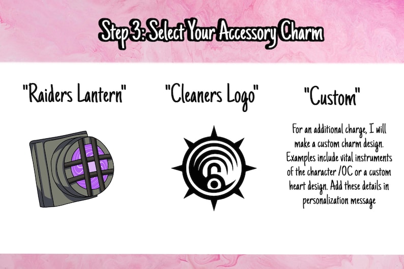 May include: Image with text "Step 3: Select Your Accessory Charm". Options include "Raiders Lantern", a gray and purple lantern, "Cleaners Logo", a black and white logo, and "Custom" with design details.