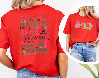Wicked Change For Good Shirt, Defy Gravity Broomstick Magic Wand, Wicked Quote, Wicked Musical Fan, 484448