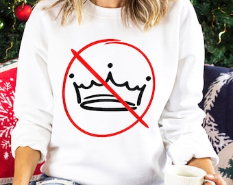 No Kings in America Sweatshirt, Anti Trump, Political Hoodie, Crown No Kings, Protest Hoodie, Nope Kings Crewneck, 484198