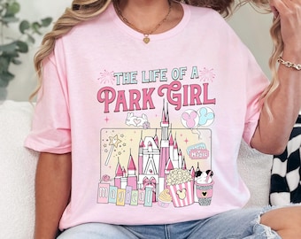 Disney The Life Of Park Girl Shirt, Retro Disney The Life Of Park Girl Graphic Tee, Magical Vacation Tee, Family Theme Trip Top, 485984