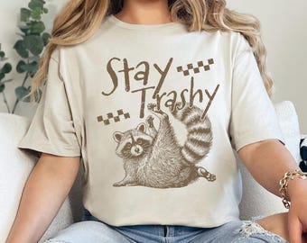 Stay Trashy Shirt, Retro Stay Trashy Graphic Tee, Trendy Custom Print Top, Cute Casual Apparel, 485938