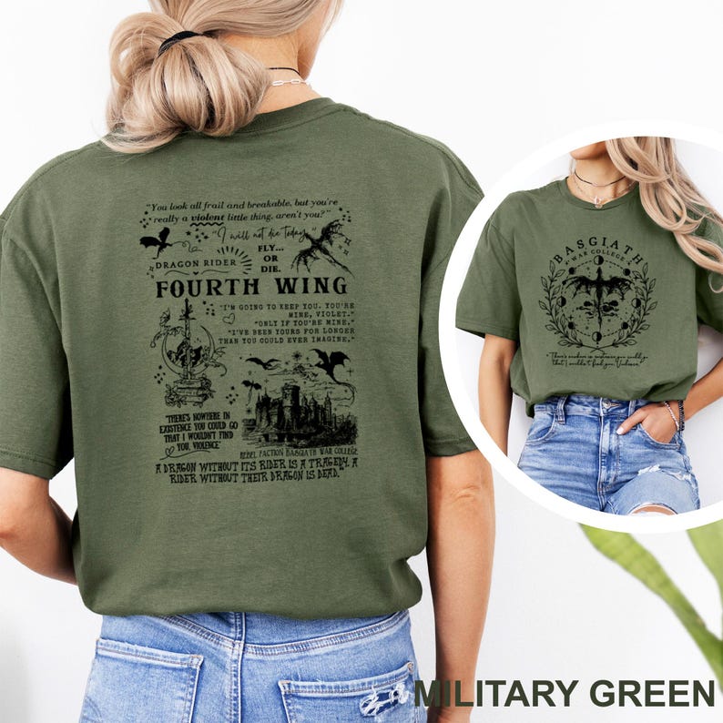 May include: Military green t-shirt featuring the text "FOURTH WING" with dragon and castle illustrations. The back of the shirt has quotes and dragon graphics. The front of the shirt has the text "BASGIATH WAR COLLEGE" with a dragon graphic.