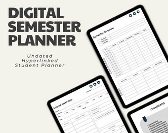 May include: Digital semester planner displayed on tablets. The image shows a semester overview, course overview, and dashboard layouts. The planner is undated and hyperlinked, designed for students. The text includes "DIGITAL SEMESTER PLANNER" and "Undated Hyperlinked Student Planner."