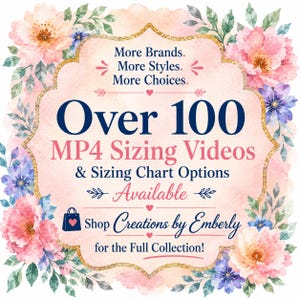 May include: A rectangular sign with a gold-trimmed border and a watercolor floral frame in pink, blue, and green. The text reads: More Brands. More Styles. More Choices. Over 100 MP4 Sizing Videos & Sizing Chart Options Available. Shop Creations by Emberly.