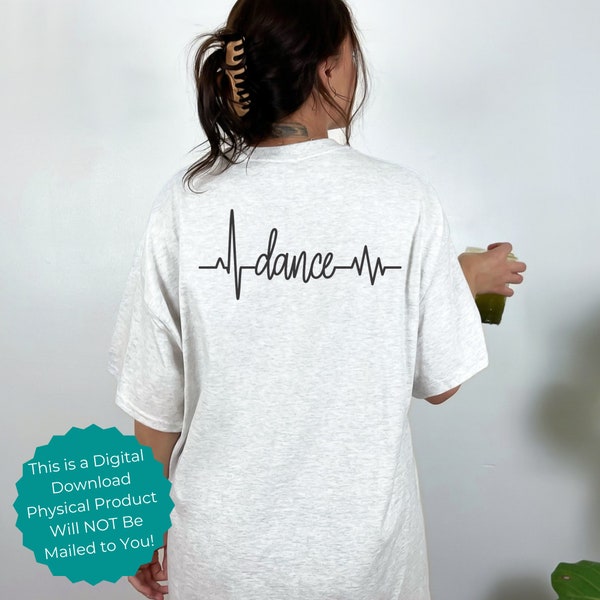 Dance SVG Dance Mama svg Dance Life Line Mom Shirt Gift for Mom Digital Files Gift for Her Heartbeat Dance EKG