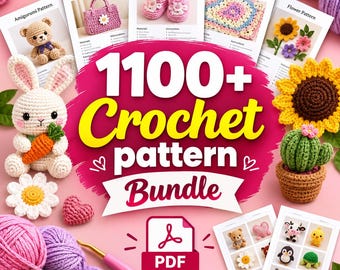 May include: A digital bundle of 1100+ crochet patterns in PDF format, featuring printed guides for amigurumi, bags, baby shoes, blankets, and flowers, alongside physical crochet items like a bunny, cactus, and yarn balls.