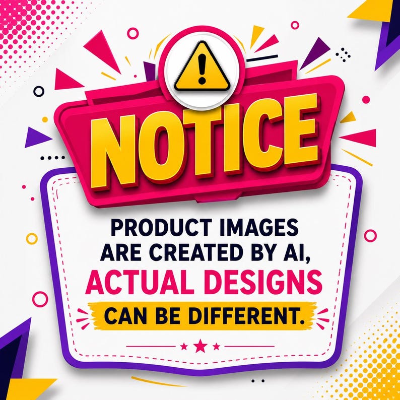 Puede incluir: Un letrero rectangular con fondo blanco y borde morado que presenta un icono de tri&aacute;ngulo de advertencia amarillo y el texto NOTICE en amarillo negrita. Debajo, el texto negro dice PRODUCT IMAGES ARE CREATED BY AI, ACTUAL DESIGNS CAN BE DIFFERENT.