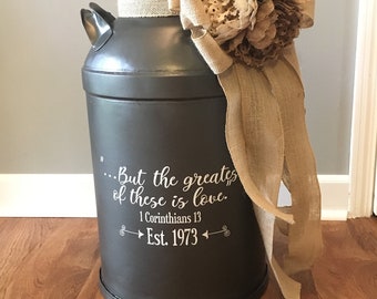 But the Greatest of these is Love 1 Corinthians 13 Milk Can Decal