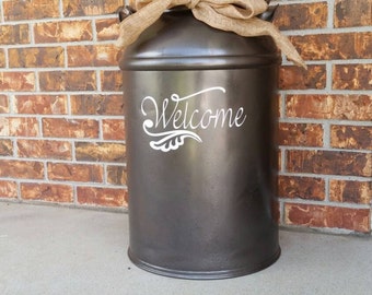 Welcome Decal for Milk Can, Front Door or other Front Porch Decor (Decal Only)