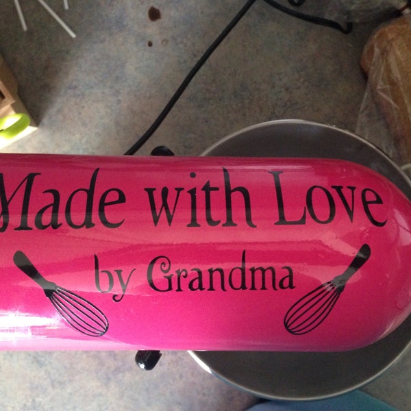 Made with Love by Grandma (or your choice of custom name) Set of 3 Mixer Decals for your KitchenAid or Other Mixer (Decals Only)