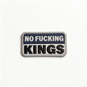 No Fucking Kings Embroidered Patch | Iron On Funny Saying Patch | Edgy Quote Jacket Patch | Biker Vest Patch