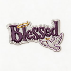 Blessed Embroidered Patch - Religious Iron On Patch - Dove Halo Faith Patch - Christian Embroidery Applique - Inspirational Patch Gift