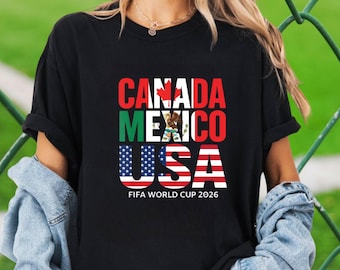 FIFA 2026   Canada Mexico USA World Cup 2026 Shirt, Football Sweatshirt, World Cup Gift, Soccer Lover Shirt,  FIFA Football Fan Tee